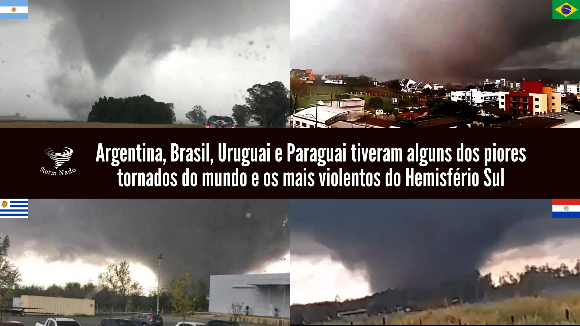 Argentina, Brasil, Uruguai e Paraguai tiveram alguns dos piores tornados do  mundo e os mais violentos do Hemisfério Sul